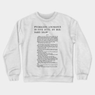 First Edition : George Bernard Shaw Pygmalion Crewneck Sweatshirt